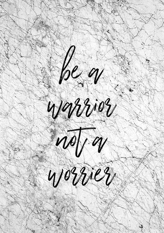 Be A Warrior