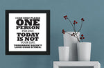 I Can Only Please: Framed with Glass - DISCOUNTED WHILE SUPPLIES LAST!