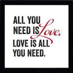 All You Need Is Love: Framed with Glass