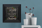 Have Yourself a Merry: Framed with Glass