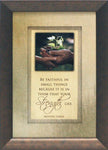 Be Faithful in Small Things: Framed with Glass